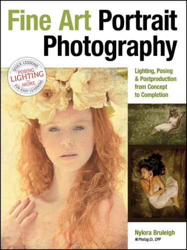 Fine art portrait photography : lighting, posing & postproduction from concept to completion