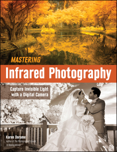 Mastering Infrared Photography