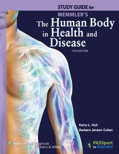 Memmler's the Human Body in Health and Disease