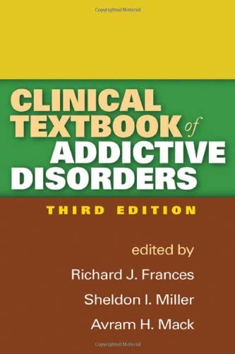 Clinical Textbook of Addictive Disorders, Third Edition