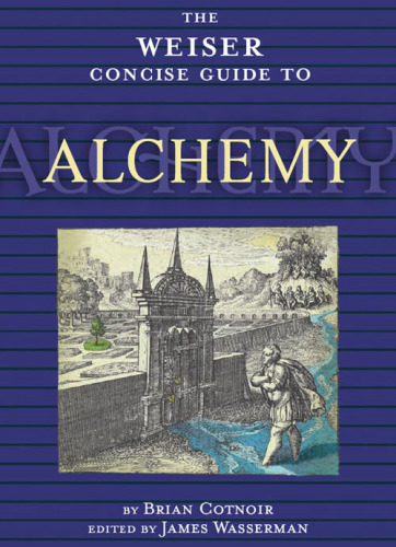 The Weiser Concise Guide to Alchemy