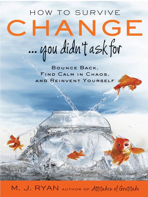 How to Survive Change... You Didn't Ask For