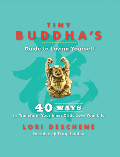 Tiny Buddha's Guide to Loving Yourself