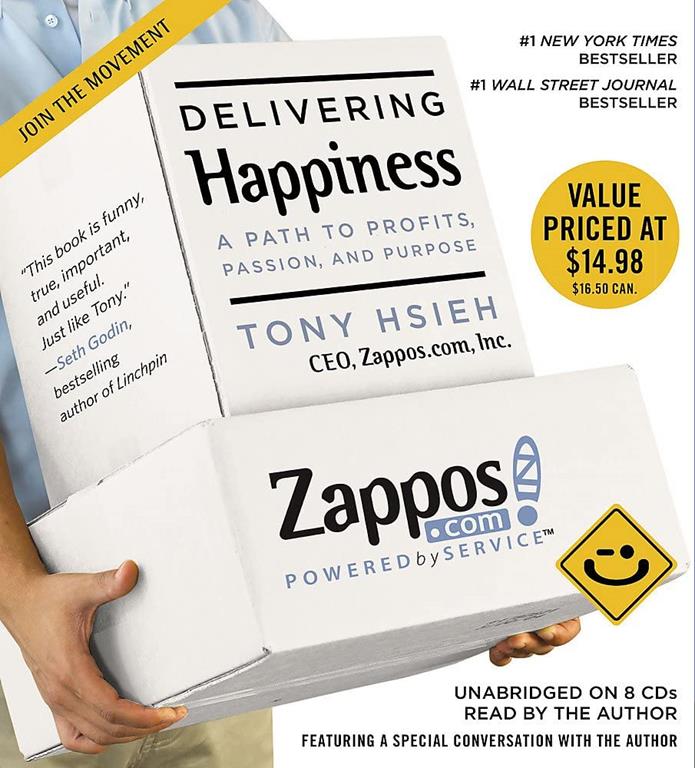 Delivering Happiness: A Path to Profits, Passion, and Purpose