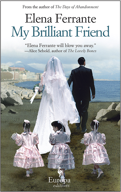 My Brilliant Friend: A Novel (Neapolitan Novels, 1)