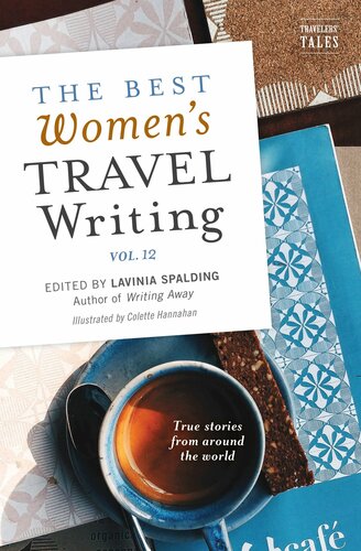 The Best Women’s Travel Writing, Volume 12