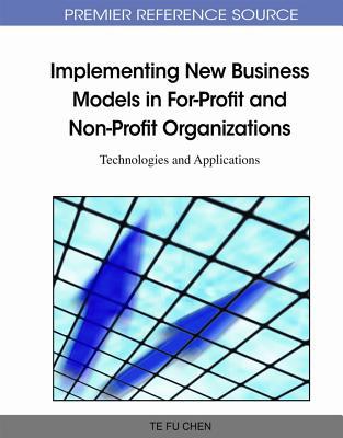 Implementing New Business Models in For-Profit and Non-Profit Organizations