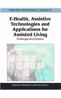 E-Health, Assistive Technologies and Applications for Assisted Living