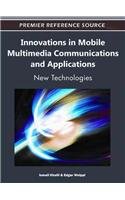 Innovations in Mobile Multimedia Communications and Applications