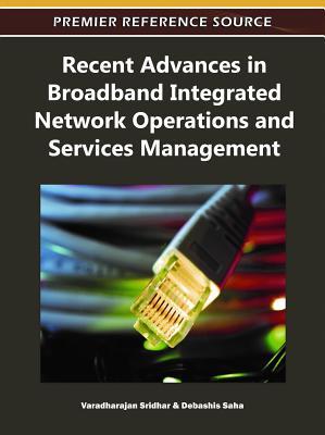 Recent Advances in Broadband Integrated Network Operations and Services Management