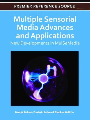 Multiple Sensorial Media Advances and Applications