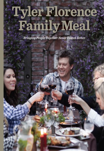 Tyler Florence Family Meal