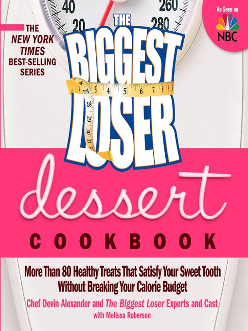 The Biggest Loser Dessert Cookbook