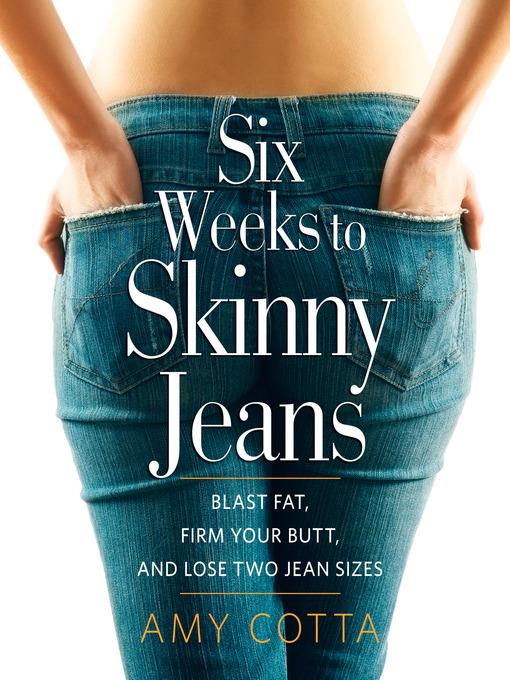 Six Weeks to Skinny Jeans