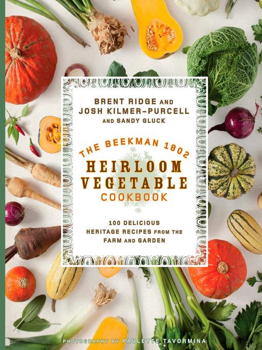 The Beekman 1802 Heirloom Vegetable Cookbook