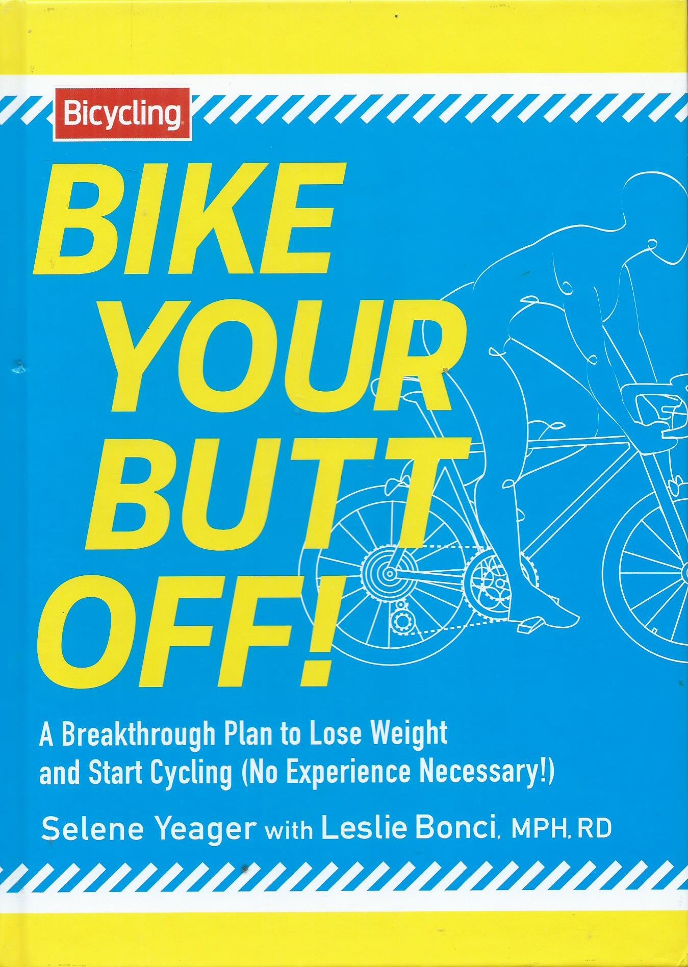 Bike Your Butt Off!