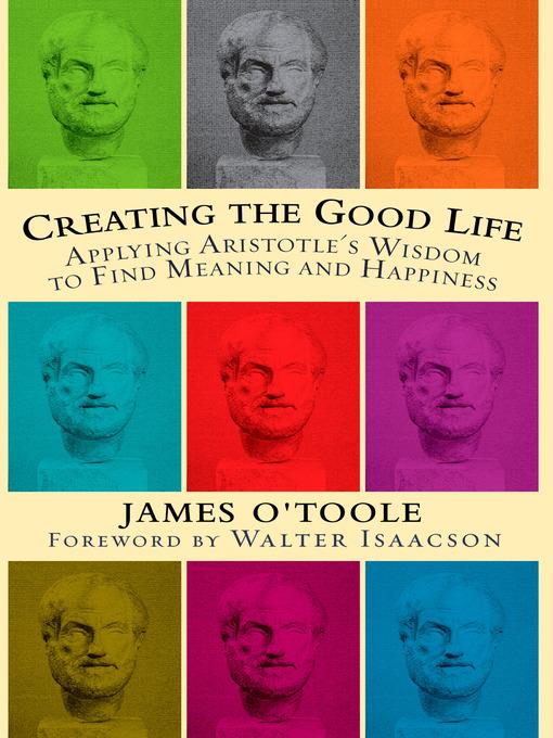 Creating the Good Life