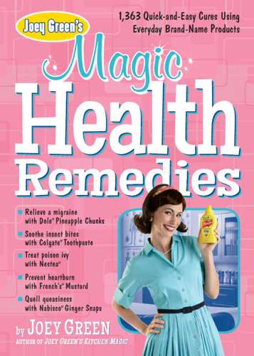 Joey Green's Magic Health Remedies