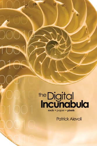 The Digital Incunabula: rock • paper • pixels