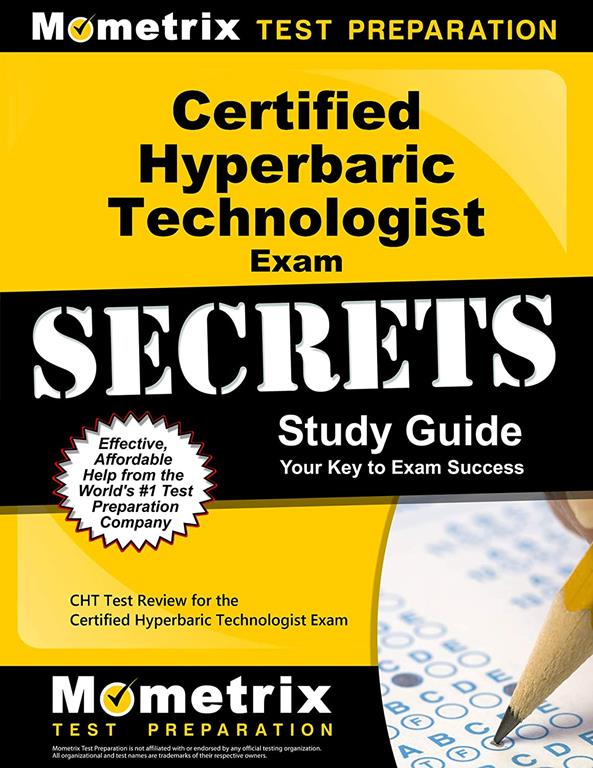 Certified Hyperbaric Technologist Exam Secrets Study Guide: CHT Test Review for the Certified Hyperbaric Technologist Exam