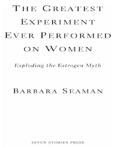 The Greatest Experiment Ever Performed on Women