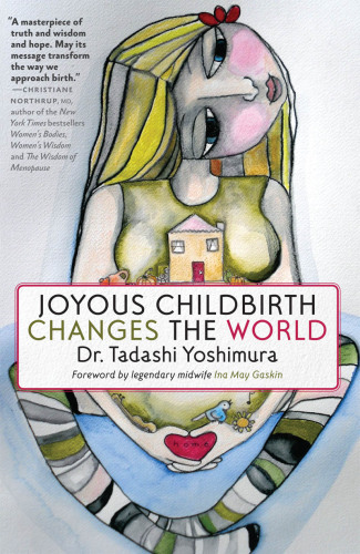 Joyous Childbirth Changes the World