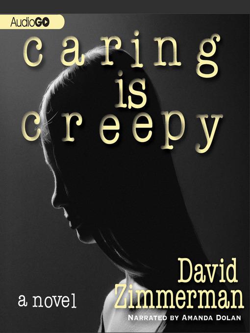 Caring Is Creepy