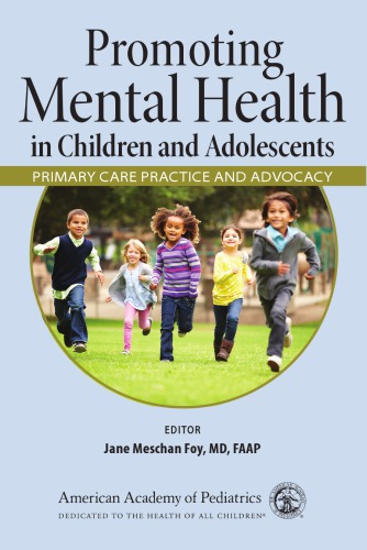 Promoting mental health in children and adolescents : primary care practice and advocacy