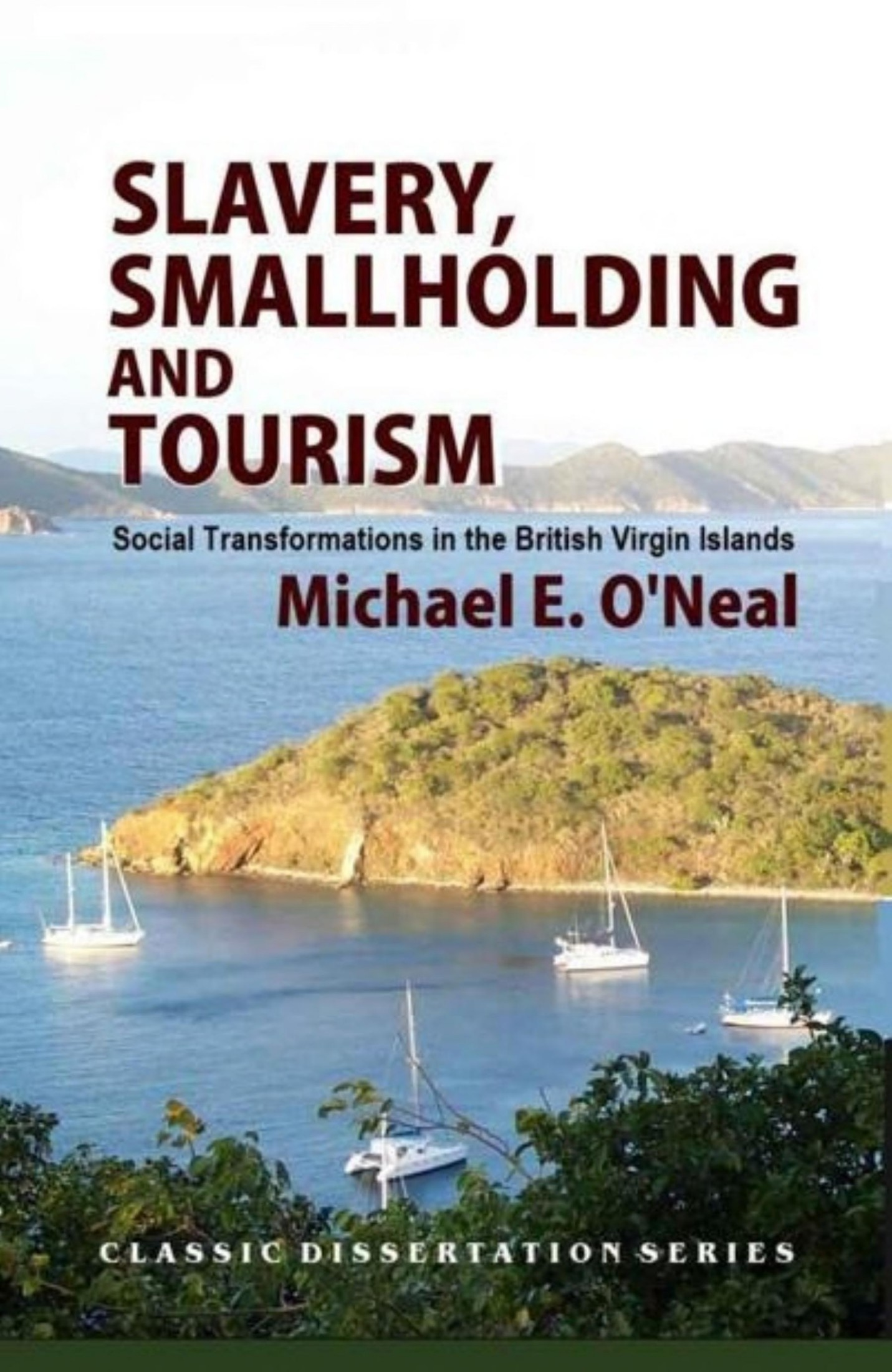 Slavery, Smallholding and Tourism