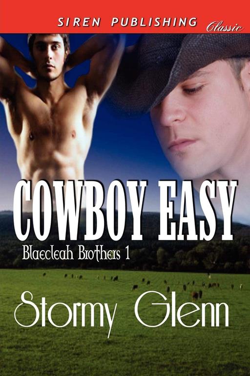 Cowboy Easy [Blaecleah Brothers 1] (Siren Publishing Classic Manlove) (Blaecleah Brothers: Siren Publishing Classic)