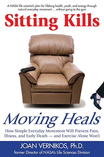 Sitting Kills, Moving Heals