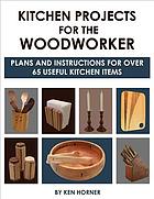 Kitchen Projects for the Woodworker