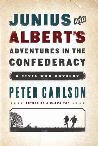 Junius and Albert's Adventures in the Confederacy