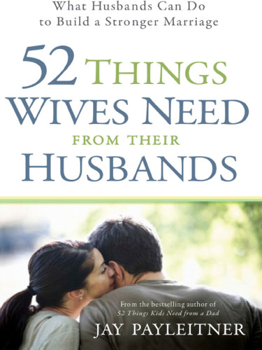 52 Things Wives Need from Their Husbands