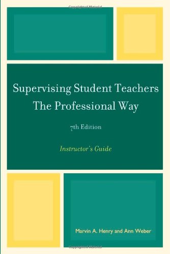 Supervising Student Teachers the Professional Way, Instructor's Guide