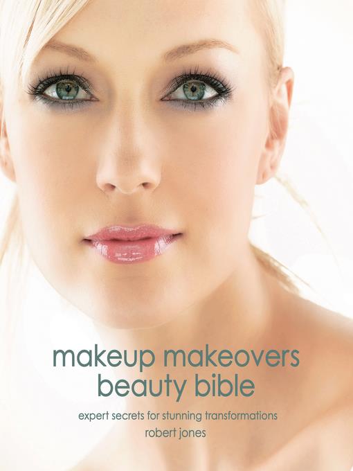 Makeup Makeovers Beauty Bible