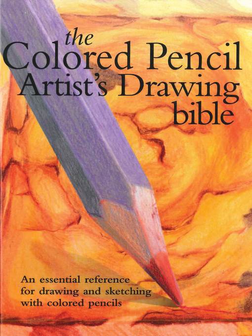 Colored Pencil Artist's Drawing Bible