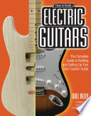How to Build Electric Guitars