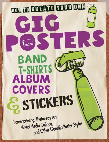 How to Create Your Own Gig Posters, Band T-Shirts, Album Covers, &amp; Stickers