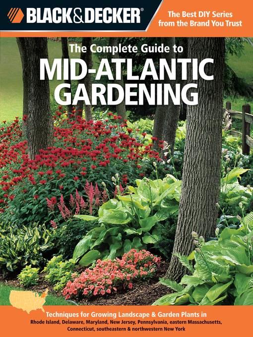 Black & Decker the Complete Guide to Mid-Atlantic Gardening