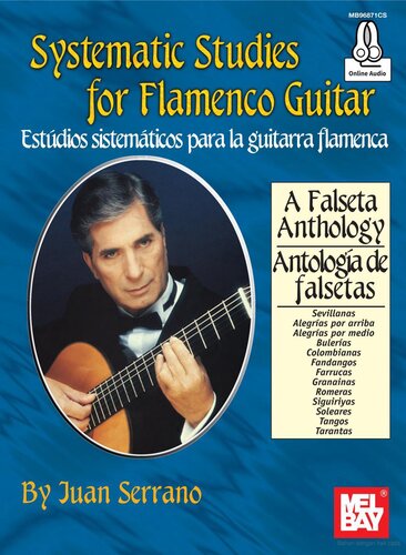 Mel Bay Presents Systematic Studies for Flamenco Guiitar : Estudios Sistematicos Para LA Guitarra Flamence.