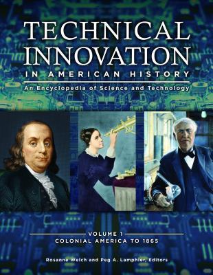 Technical Innovation in American History [3 Volumes]