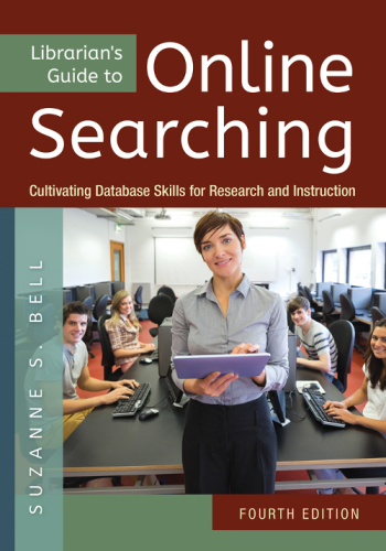 Librarian's guide to online searching : cultivating database skills for research and instruction