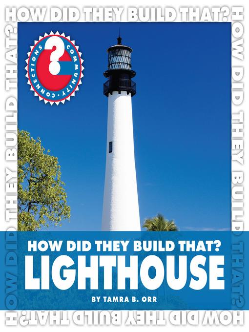 How Did They Build That? Lighthouse