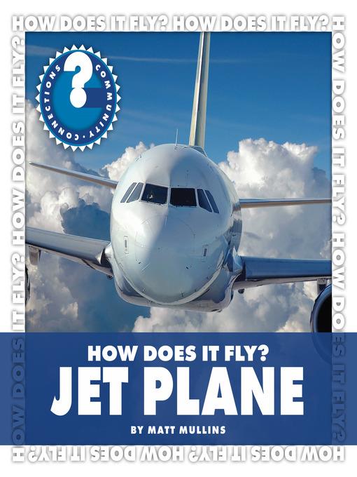 How Does It Fly? Jet Plane