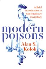 Modern poisons : a brief introduction to contemporary toxicology