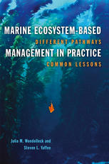 Marine Ecosystem-Based Management in Practice Different Pathways, Common Lessons