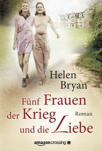 Fünf Frauen, der Krieg und die Liebe