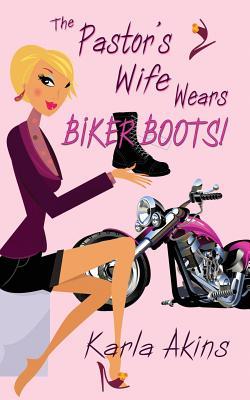 The Pastor's Wife Wears Biker Boots