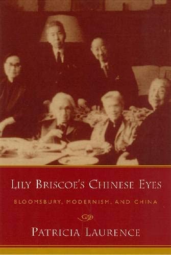 Lily Briscoe's Chinese Eyes: Bloomsbury, Modernism, and China